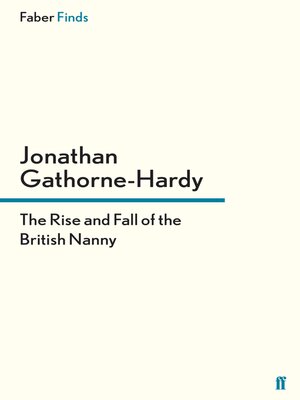cover image of The Rise and Fall of the British Nanny